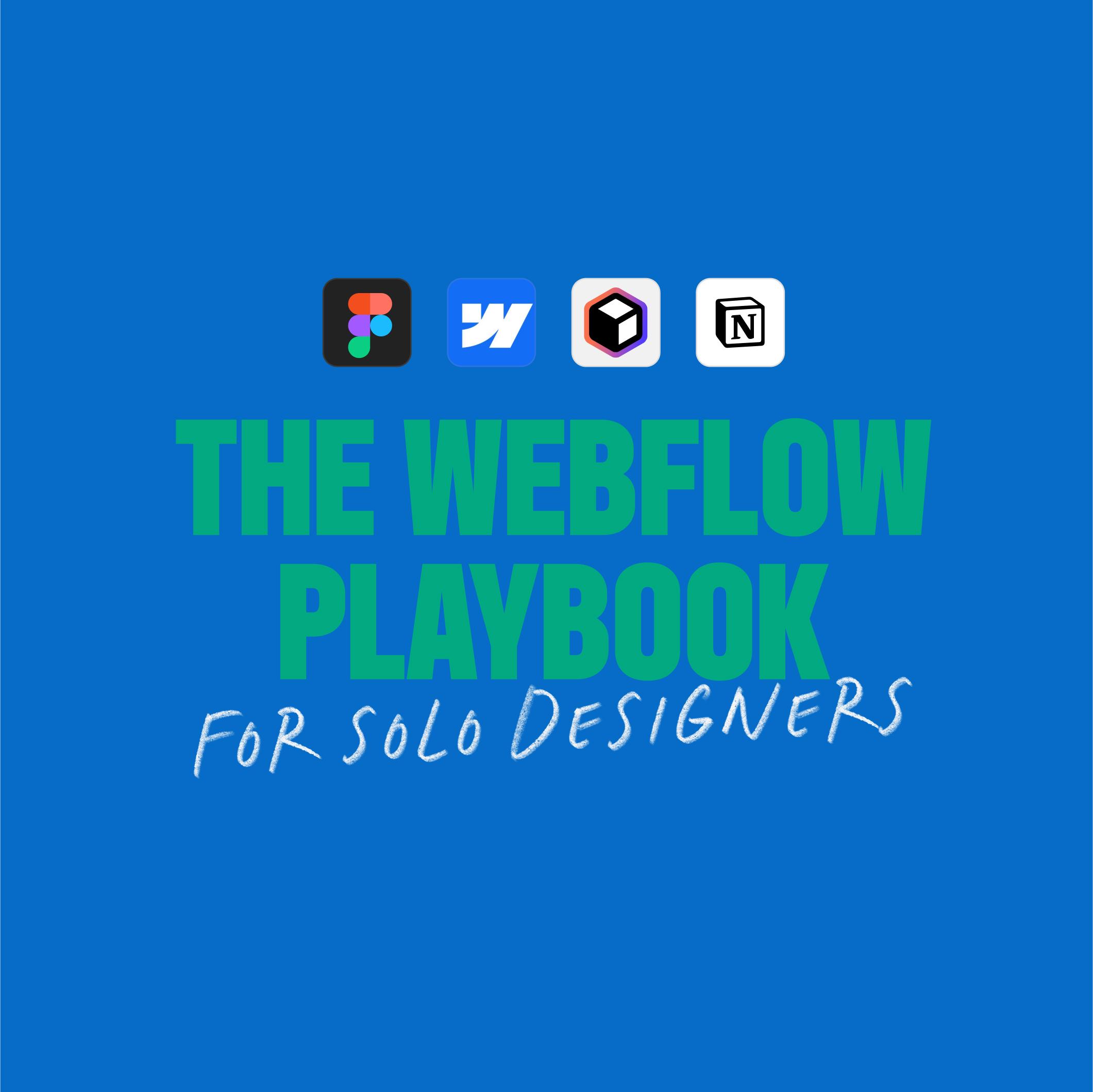 The Webflow Playbook for Solo Designers